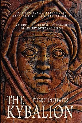 Imagen del vendedor de The Kybalion: A Study of the Hermetic Philosophy of Ancient Egypt and Greece (Paperback or Softback) a la venta por BargainBookStores