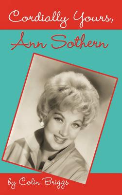 Immagine del venditore per Cordially Yours, Ann Sothern (Hardback or Cased Book) venduto da BargainBookStores
