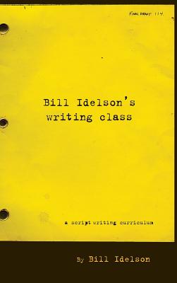 Image du vendeur pour Bill Idelson's Writing Class (Hardback or Cased Book) mis en vente par BargainBookStores