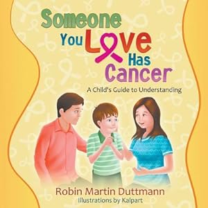 Bild des Verkufers fr Someone You Love Has Cancer: A Child's Guide to Understanding (Paperback or Softback) zum Verkauf von BargainBookStores