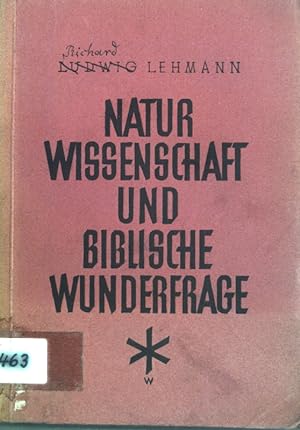 Bild des Verkufers fr Naturwissenschaft und biblische Wunderfrage; zum Verkauf von books4less (Versandantiquariat Petra Gros GmbH & Co. KG)