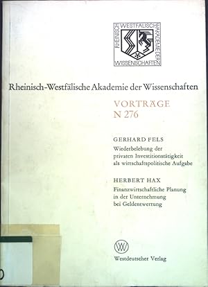 Imagen del vendedor de Wiederbelebung der privaten Investitionsttigkeit als wirtschaftspolitische Aufgabe. Finanzwirtschaftliche Planung in der Unternehmung bei Geldentwertung; Rheinisch-Westflische Akademie der Wissenschaften ; 276 a la venta por books4less (Versandantiquariat Petra Gros GmbH & Co. KG)