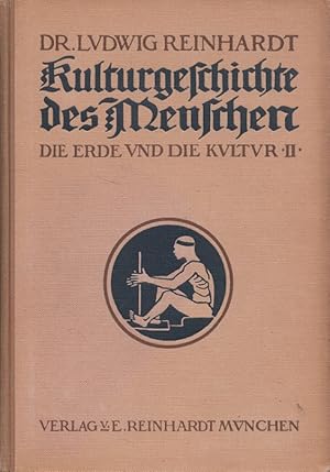 Imagen del vendedor de Kulturgeschichte des Menschen. Die Erde und die Kultur. Die Eroberung und Nutzbarmachung der Erde durch den Menschen. Band II a la venta por Versandantiquariat Nussbaum