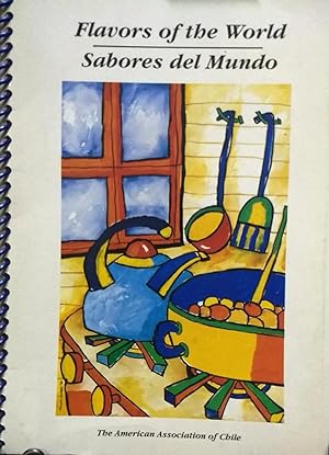 Flavors of the world = Sabores del mundo. A collection of recipes from The American Association o...