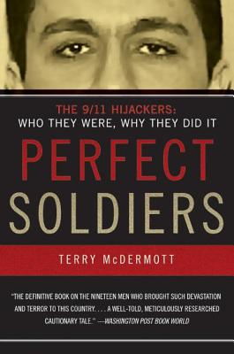 Seller image for Perfect Soldiers: The 9/11 Hijackers: Who They Were, Why They Did It (Paperback or Softback) for sale by BargainBookStores