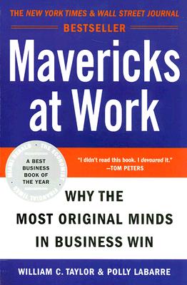 Imagen del vendedor de Mavericks at Work: Why the Most Original Minds in Business Win (Paperback or Softback) a la venta por BargainBookStores