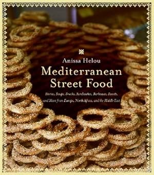 Imagen del vendedor de Mediterranean Street Food: Stories, Soups, Snacks, Sandwiches, Barbecues, Sweets, and More from Europe, North Africa, and the Middle East (Paperback or Softback) a la venta por BargainBookStores