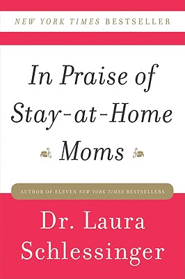 Imagen del vendedor de In Praise of Stay-At-Home Moms (Paperback or Softback) a la venta por BargainBookStores