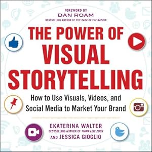 Imagen del vendedor de The Power of Visual Storytelling: How to Use Visuals, Videos, and Social Media to Market Your Brand (Paperback or Softback) a la venta por BargainBookStores