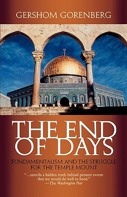 Immagine del venditore per The End of Days: Fundamentalism and the Struggle for the Temple Mount (Paperback or Softback) venduto da BargainBookStores