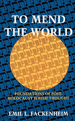 Immagine del venditore per To Mend the World: Foundations of Post-Holocaust Jewish Thought (Paperback or Softback) venduto da BargainBookStores