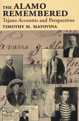 Imagen del vendedor de The Alamo Remembered: Tejano Accounts and Perspectives (Paperback or Softback) a la venta por BargainBookStores