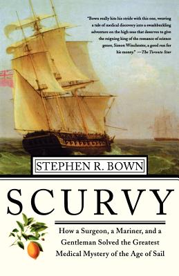 Imagen del vendedor de Scurvy: How a Surgeon, a Mariner, and a Gentlemen Solved the Greatest Medical Mystery of the Age of Sail (Paperback or Softback) a la venta por BargainBookStores