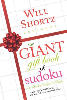 Bild des Verkufers fr Will Shortz Presents the Giant Gift Book of Sudoku: 300 Wordless Crossword Puzzles (Paperback or Softback) zum Verkauf von BargainBookStores