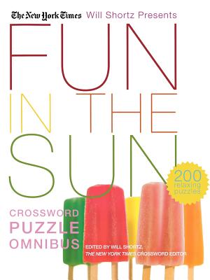 Immagine del venditore per The New York Times Will Shortz Presents Fun in the Sun Crossword Puzzle Omnibus: 200 Relaxing Puzzles (Paperback or Softback) venduto da BargainBookStores
