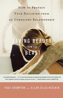 Seller image for Saving Beauty from the Beast: How to Protect Your Daughter from an Unhealthy Relationship (Paperback or Softback) for sale by BargainBookStores