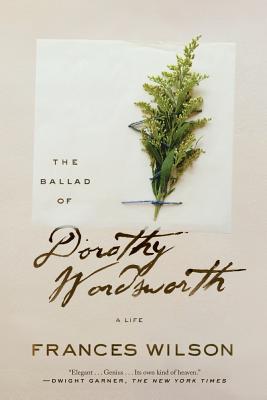 Immagine del venditore per The Ballad of Dorothy Wordsworth: A Life (Paperback or Softback) venduto da BargainBookStores