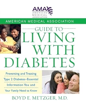 Seller image for American Medical Association Guide to Living with Diabetes: Preventing and Treating Type 2 Diabetes - Essential Information You and Your Family Need t (Paperback or Softback) for sale by BargainBookStores