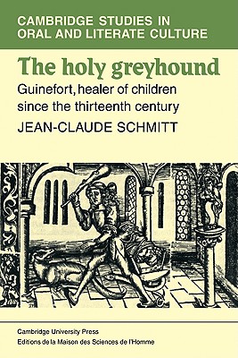 Immagine del venditore per The Holy Greyhound: Guinefort, Healer of Children Since the Thirteenth Century (Paperback or Softback) venduto da BargainBookStores