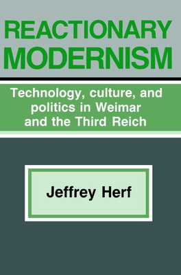 Seller image for Reactionary Modernism: Technology, Culture, and Politics in Weimar and the Third Reich (Paperback or Softback) for sale by BargainBookStores