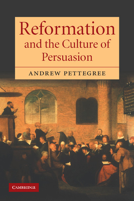 Imagen del vendedor de Reformation and the Culture of Persuasion (Paperback or Softback) a la venta por BargainBookStores