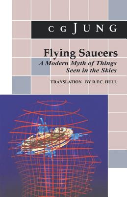 Image du vendeur pour Flying Saucers: A Modern Myth of Things Seen in the Sky. (from Vols. 10 and 18, Collected Works) (Paperback or Softback) mis en vente par BargainBookStores