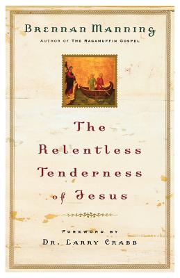 Seller image for The Relentless Tenderness of Jesus (Paperback or Softback) for sale by BargainBookStores