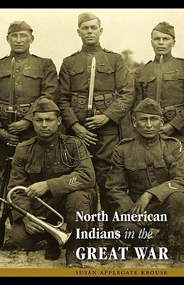 Image du vendeur pour North American Indians in the Great War (Paperback or Softback) mis en vente par BargainBookStores