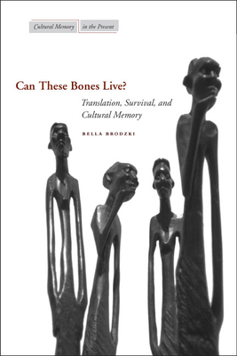 Seller image for Can These Bones Live?: Translation, Survival, and Cultural Memory (Paperback or Softback) for sale by BargainBookStores