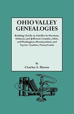 Seller image for Ohio Valley Genealogies, Realting Chiefly to Families in Harrison, Belmont and Jefferson Counties, Ohio, and Washington, Westmoreland and Fayette Coun (Paperback or Softback) for sale by BargainBookStores