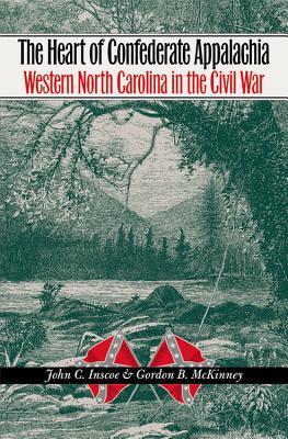 Seller image for The Heart of Confederate Appalachia: Western North Carolina in the Civil War (Paperback or Softback) for sale by BargainBookStores