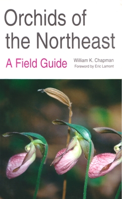 Seller image for Orchids of the Northeast: A Field Guide (Paperback or Softback) for sale by BargainBookStores