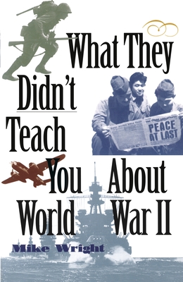 Immagine del venditore per What They Didn't Teach You about World War II (Paperback or Softback) venduto da BargainBookStores