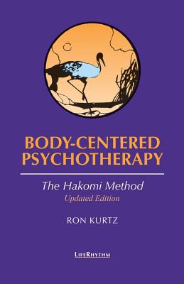 Immagine del venditore per Body-Centered Psychotherapy: The Hakomi Method (Paperback or Softback) venduto da BargainBookStores