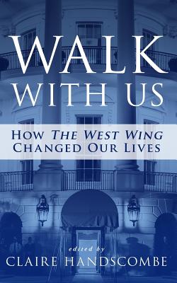 Seller image for Walk with Us: How "The West Wing" Changed Our Lives (Paperback or Softback) for sale by BargainBookStores