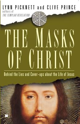 Imagen del vendedor de The Masks of Christ: Behind the Lies and Cover-Ups about the Life of Jesus (Paperback or Softback) a la venta por BargainBookStores