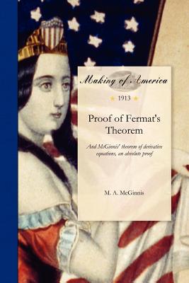 Immagine del venditore per Proof of Fermat's Theorem: And McGinnis' Theorem of Derivative Equations in an Absolute Proof of Fermat's Theorem; Reduction of the General Equat (Paperback or Softback) venduto da BargainBookStores