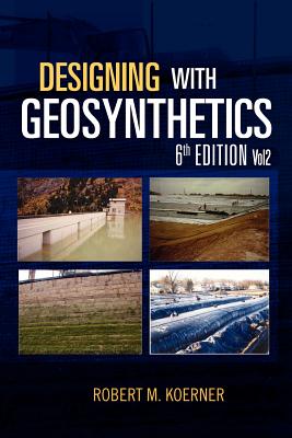 Seller image for Designing with Geosynthetics - 6th Edition; Vol2 (Paperback or Softback) for sale by BargainBookStores