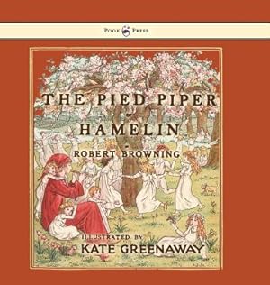 Bild des Verkufers fr The Pied Piper of Hamelin - Illustrated by Kate Greenaway (Hardback or Cased Book) zum Verkauf von BargainBookStores