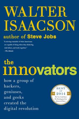 Seller image for The Innovators: How a Group of Hackers, Geniuses, and Geeks Created the Digital Revolution (Paperback or Softback) for sale by BargainBookStores