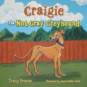 Bild des Verkufers fr Craigie the Not Gray Greyhound (Paperback or Softback) zum Verkauf von BargainBookStores