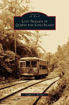 Seller image for Lost Trolleys of Queens and Long Island (Hardback or Cased Book) for sale by BargainBookStores