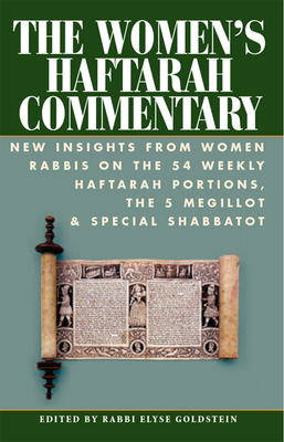 Seller image for The Women's Haftarah Commentary: New Insights from Women Rabbis on the 54 Weekly Haftarah Portions, the 5 Megillot & Special Shabbatot (Hardback or Cased Book) for sale by BargainBookStores