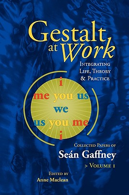 Immagine del venditore per Gestalt at Work: Integrating Life, Theory and Practice (Paperback or Softback) venduto da BargainBookStores