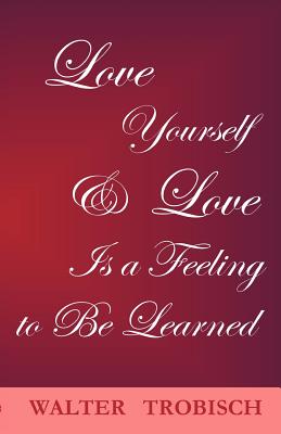 Seller image for Love Yourself/Love Is a Feeling to Be Learned (Paperback or Softback) for sale by BargainBookStores
