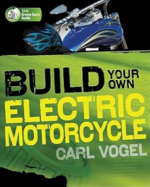 Seller image for Build Your Own Electric Motorcycle (Paperback or Softback) for sale by BargainBookStores