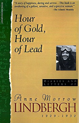 Seller image for Hour of Gold, Hour of Lead: Diaries and Letters of Anne Morrow Lindbergh, 1929-1932 (Paperback or Softback) for sale by BargainBookStores