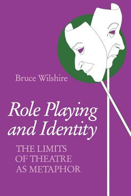 Seller image for Role Playing and Identity: The Limits of Theatre as Metaphor (Paperback or Softback) for sale by BargainBookStores