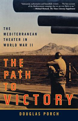 Image du vendeur pour The Path to Victory: The Mediterranean Theater in World War II (Paperback or Softback) mis en vente par BargainBookStores