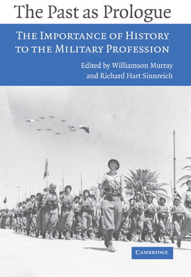 Seller image for The Past as Prologue: The Importance of History to the Military Profession (Paperback or Softback) for sale by BargainBookStores